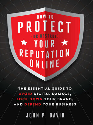 cover image of How to Protect (Or Destroy) Your Reputation Online